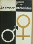 Czeizel Endre - Az emberi öröklődés [antikvár]