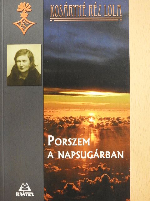 Kosáryné Réz Lola - Porszem a napsugárban [antikvár]