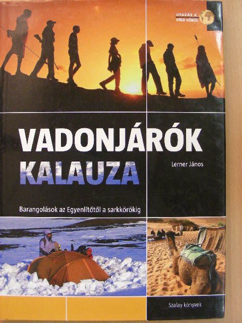Lerner János - Vadonjárók kalauza [antikvár]