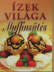 Szovátai Vass - Muffinsütés [antikvár]