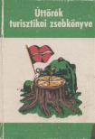 Derzsi Ottó - Úttörők turisztikai zsebkönyve [antikvár]