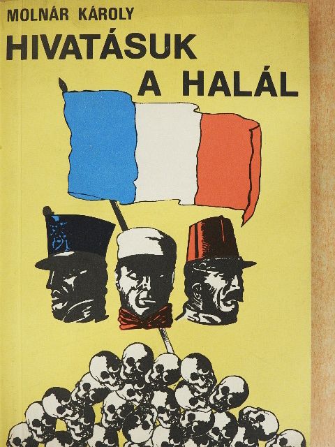 Molnár Károly - Hivatásuk a halál [antikvár]