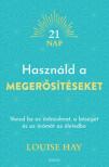 Louise Hay - Használd a megerősítéseket [antikvár]