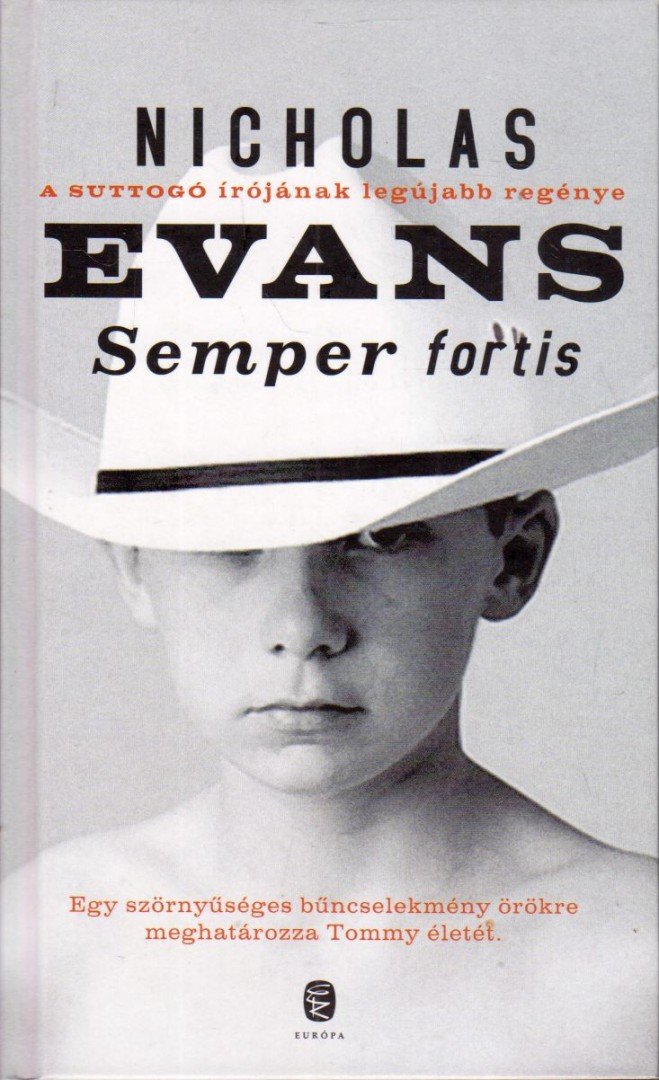 Nicholas EVANS - Semper fortis [antikvár]