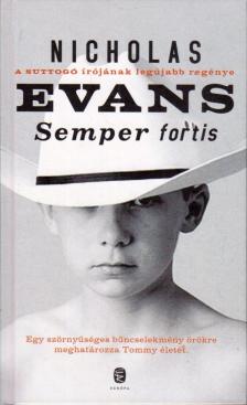 Nicholas EVANS - Semper fortis [antikvár]