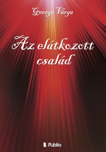 George Varga - Az elátkozott család [eKönyv: epub, mobi]