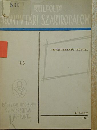 A szovjet bibliográfia kérdései [antikvár]