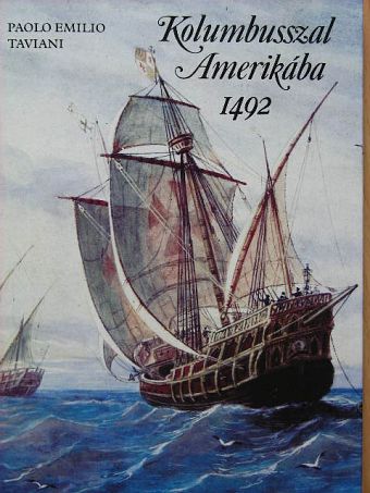 Paolo Emilio Taviani - Kolumbusszal Amerikába [antikvár]