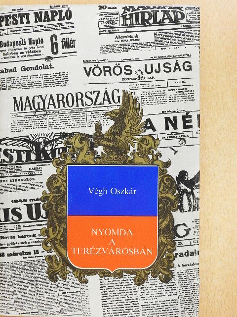 Végh Oszkár - Nyomda a Terézvárosban [antikvár]