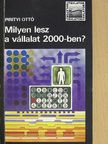 Pirityi Ottó - Milyen lesz a vállalat 2000-ben? [antikvár]