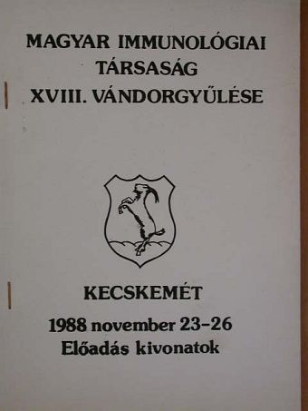 Dankó Katalin - Magyar Immunológiai Társaság XVIII. vándorgyűlése [antikvár]