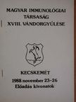 Dankó Katalin - Magyar Immunológiai Társaság XVIII. vándorgyűlése [antikvár]
