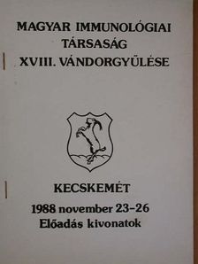 Dankó Katalin - Magyar Immunológiai Társaság XVIII. vándorgyűlése [antikvár]