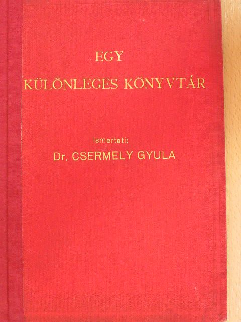 Dr. Csermely Gyula - Egy különleges könyvtár [antikvár]
