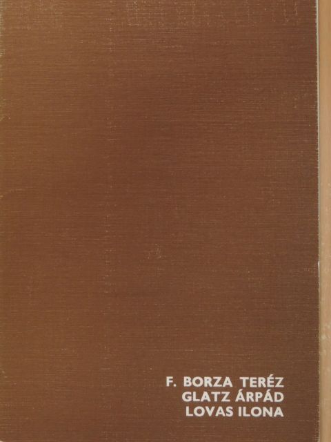 F. Borza Teréz/Glatz Árpád/Lovas Ilona [antikvár]