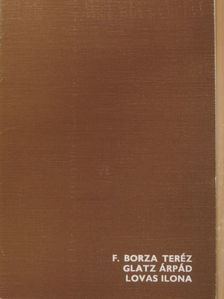 F. Borza Teréz/Glatz Árpád/Lovas Ilona [antikvár]