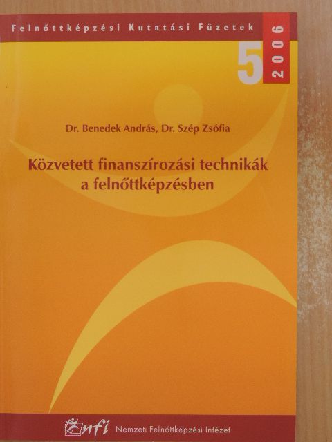 Dr. Benedek András - Közvetett finanszírozási technikák a felnőttképzésben [antikvár]