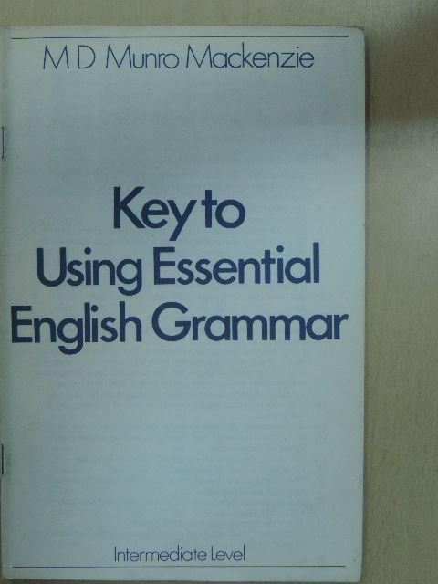 M. D. Munro Mackenzie - Key to Using Essential English Grammar - Intermediate [antikvár]