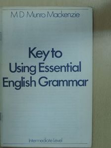 M. D. Munro Mackenzie - Key to Using Essential English Grammar - Intermediate [antikvár]