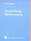 Dr. sc. math. Hans Schwarz - Numerische Mathematik [antikvár]