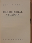 Zsolt Béla - Házassággal végződik [antikvár]