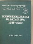 Nagy Sándor - Kereskedelmi vámtarifa 1988-1989 [antikvár]