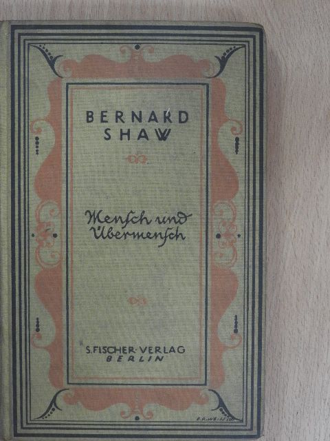 Bernard Shaw - Mensch und Übermensch [antikvár]