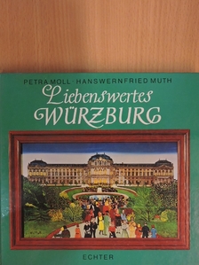 Hanswernfried Muth - Liebenswertes Würzburg [antikvár]