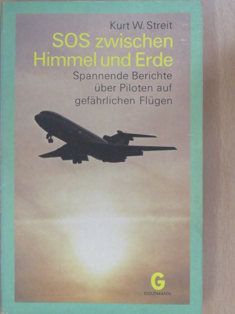 Kurt W. Streit - SOS zwischen Himmel und Erde [antikvár]