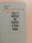 I. Walshe - Customs, Traditions and Festivals of Great Britain [antikvár]