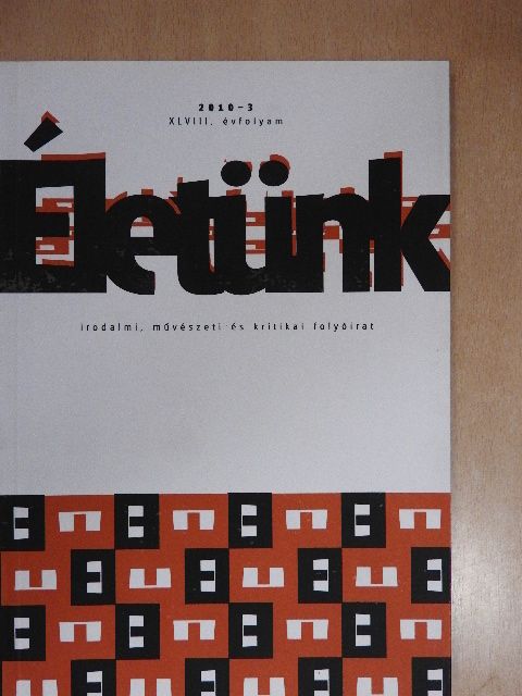 Csák Gyula - Életünk 2010/3. [antikvár]