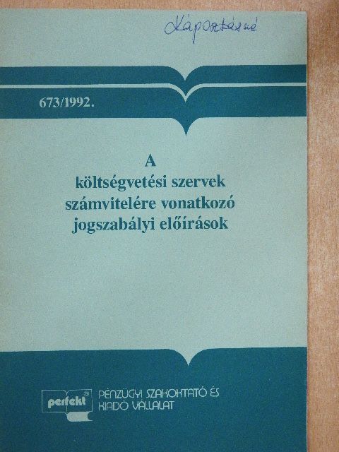 Gubányi Lászlóné - A költségvetési szervek számvitelére vonatkozó jogszabályi előírások [antikvár]