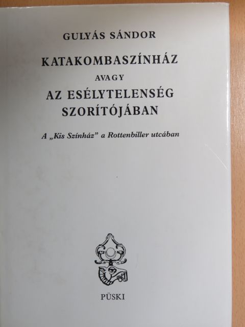 Babits Mihály - Katakombaszínház avagy az esélytelenség szorítójában [antikvár]