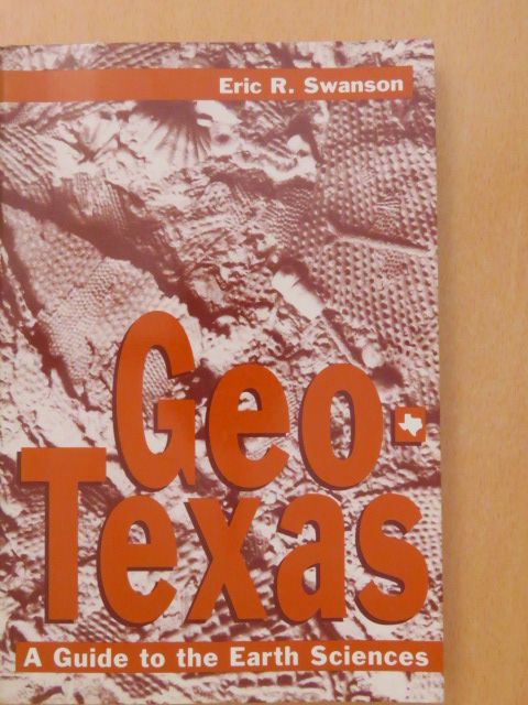 Eric R. Swanson - Geo-Texas [antikvár]