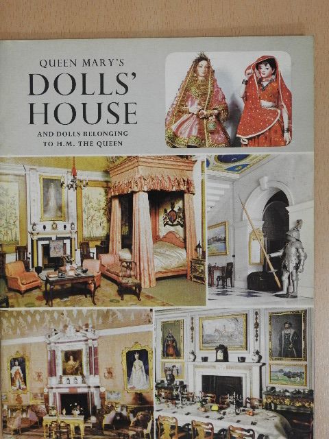 Clifford Musgrave - Queen Mary's Dolls' House and Dolls Belonging to H.M. the Queen [antikvár]