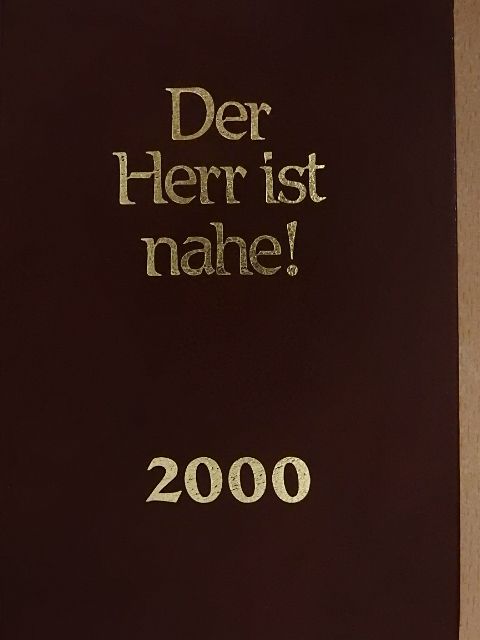 Der Herr ist nahe! 2000 [antikvár]