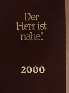 Der Herr ist nahe! 2000 [antikvár]