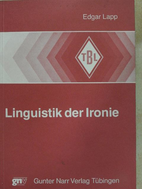 Edgar Lapp - Linguistik der Ironie [antikvár]