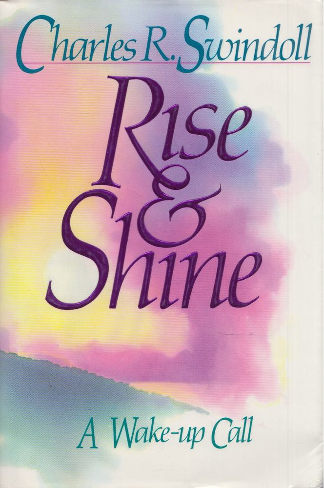 Charles S. Swindoll - Rise & Shine [antikvár]