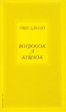 Örsy László - Boldogok a keresők [antikvár]