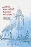 Erdős Kristóf - Szamborovszkyné Nagy Ibolya (szerk.) - &quot;Hívek maradtak bajban, vészben...&quot;. Fejezetek a Kárpátaljai Református Egyház 20. századi történetéből