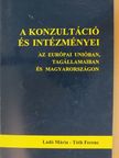 Ladó Mária - A konzultáció és intézményei [antikvár]