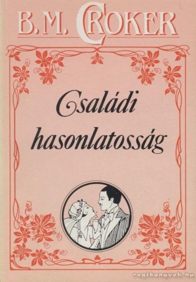 Croker, B. M. - Családi hasonlatosság [antikvár]