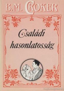 Croker, B. M. - Családi hasonlatosság [antikvár]
