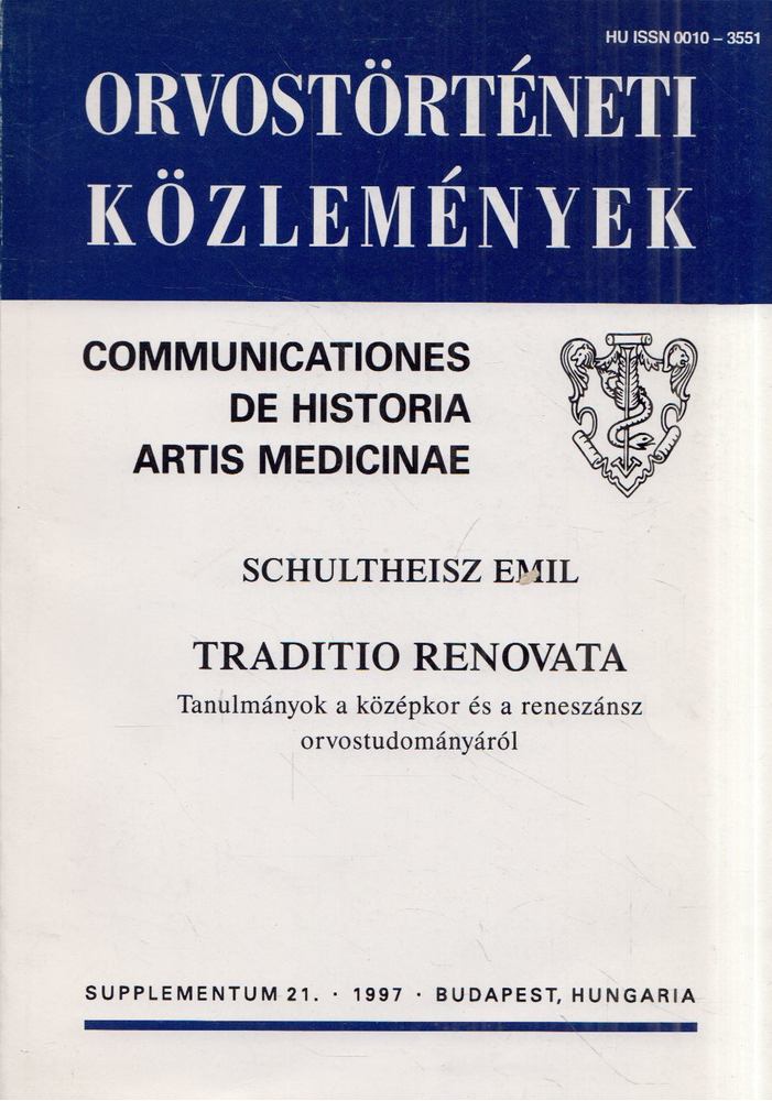 Schultheisz Emil - Traditio renovata - Tanulmányok a középkor és a reneszánsz orvostudományáról [antikvár]