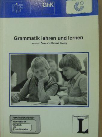 Hermann Funk - Grammatik lehren und lernen - Fernstudieneinheit 1 [antikvár]