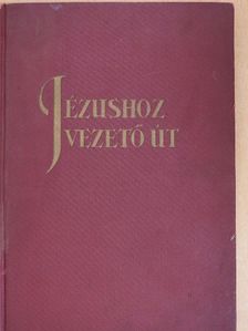 E. G. White - Jézushoz vezető út [antikvár]