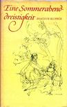 KUPSCH, JOACHIM - Eine Sommerabenddreistigkeit / Die galanten Abenteuer Münchhausens [antikvár]