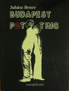 Juhász Bence - Budapestpotting [antikvár]