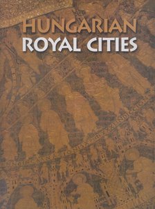 Soltész István - Hungarian Royal Cities [antikvár]